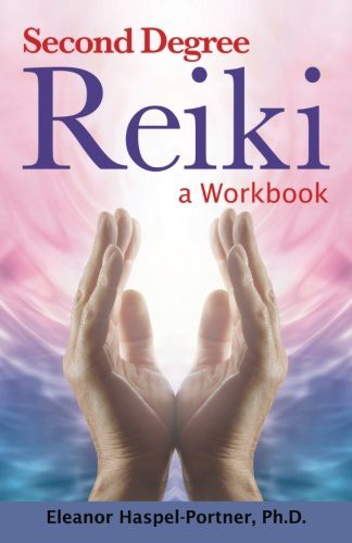Second Degree Reiki Workbook